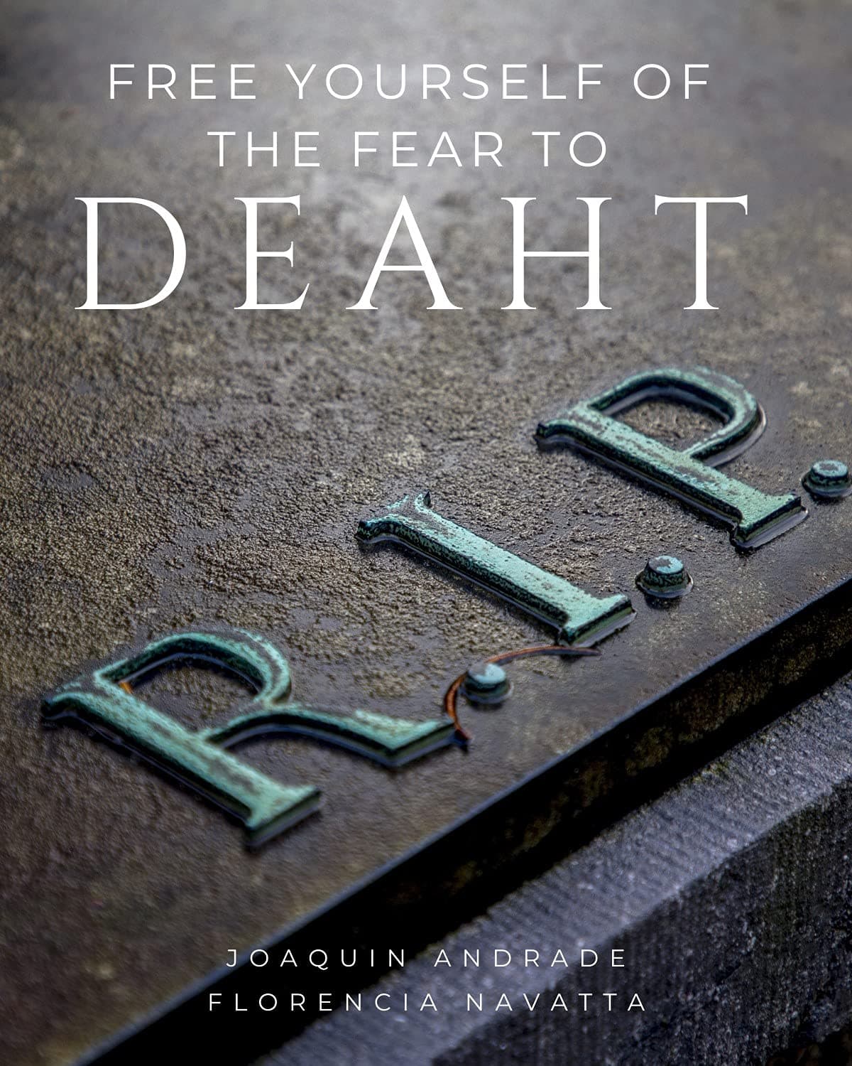 Free yourself of the fear to death
