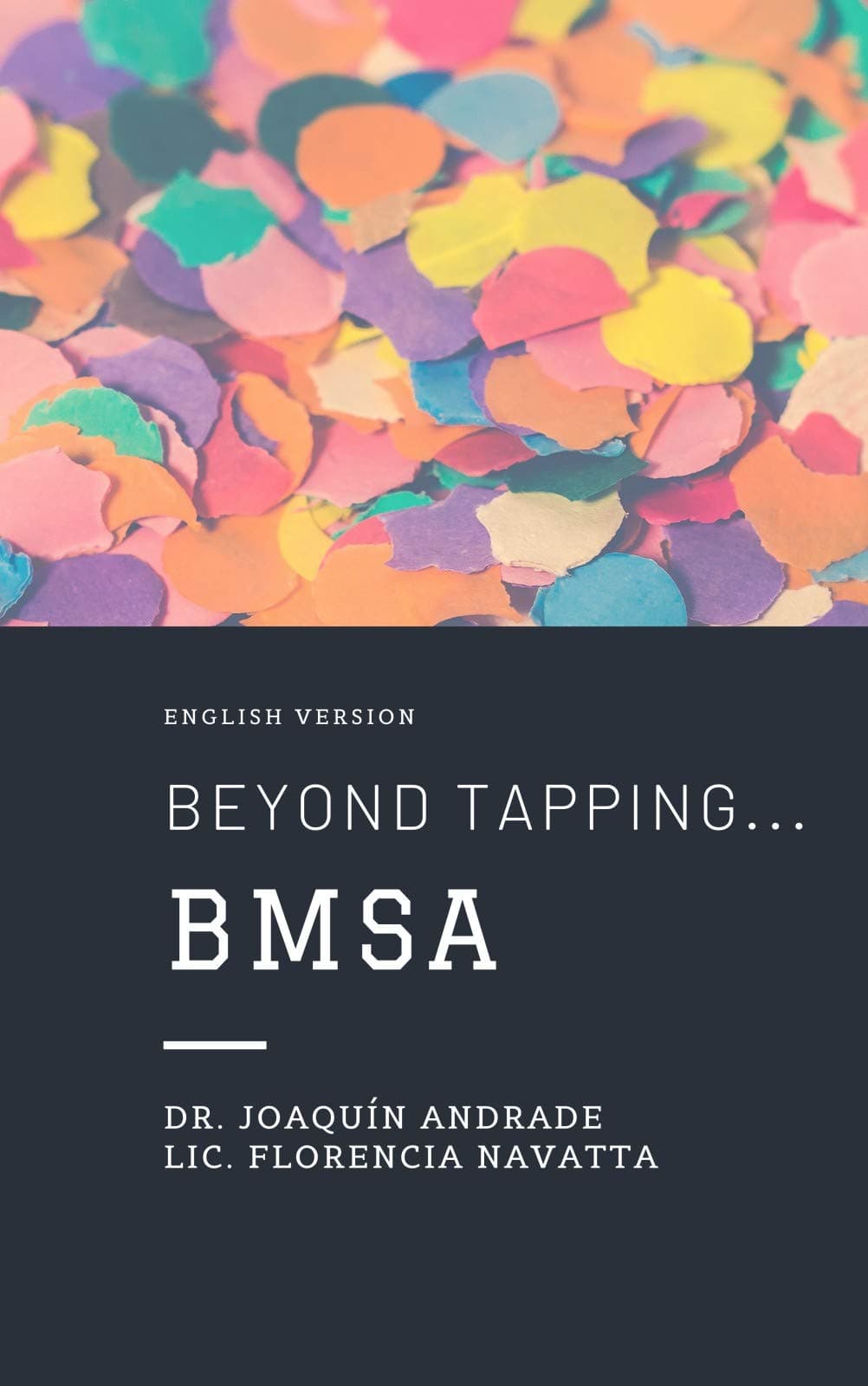 Beyond the Tapping - BMSA